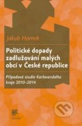 Politické dopady zadlužování malých obcí v České republice - Jakub Hronek