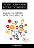 Jak si vytvořit vlastní internetový obchod - Jan Kadlčík