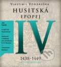 Husitská epopej IV - Vlastimil Vondruška