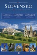 Slovensko- architektúra - krásy prírody - pamiatky UNESCO - Alexander Vojček, Drahoslav Machala