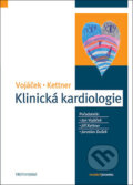 Klinická kardiologie - Jan Vojáček, Jiří Kettner a kolektiv