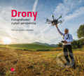 Drony - fotografování z ptačí perspektivy - Petr Jan Juračka