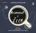 Kosmonaut z Čech (audiokniha) - Jaroslav Kalfař