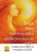 Život bez hormonální antikoncepce - Adéla Nováková