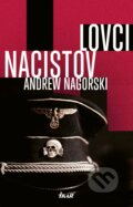 Lovci nacistov - Andrew Nagorski