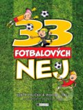 33 fotbalových nej - Jan Palička, Bohumil Fencl (ilustrácie)