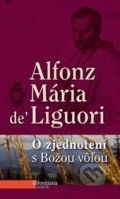 O zjednotení s Božou vôľou - Alfonz Mária de Liguori