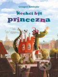 Nechci být princezna - Grzegorz Kasdepke, Emilia Dziubak (ilustrátor)