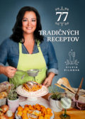 77 tradičných receptov - Silvia Pilková