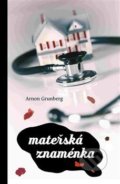 Mateřská znaménka - Arnon Grunberg