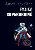 Fyzika superhrdinů - James Kakalios