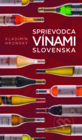 Sprievodca vínami Slovenska (červená) - Vladimír Hronský