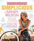 I Quit Sugar: Simplicious - Sarah Wilson