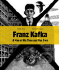 Franz Kafka - A Man of His Time and Our Own - Renáta Fučíková, Radek Malý