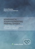 Komparácia zodpovednostnej právnej úpravy - Ondrej Matejka, Dagmara Friedmannová