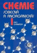 Chemie pro gymnázia I. - Obecná a anorganická - Bohuslav Dušek, Vratislav Flemr