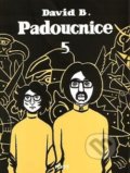 Padoucnice 5 - David B.