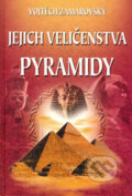 Jejich veličenstva pyramidy - Vojtech Zamarovský