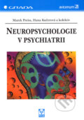 Neuropsychologie v psychiatrii - Marek Preiss, Hana Kučerová a kol.