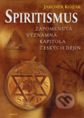 Spiritismus - Jaromír Kozák