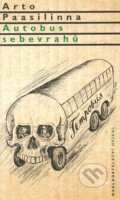 Autobus sebevrahů - Arto Paasilinna