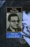 Život s Laurou - Ivan Horváth