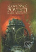 Slovenské povesti Márie Ďuríčkovej - Mária Ďuríčková, Ondrej Sliacky, Peter Uchnár (ilustrátor)