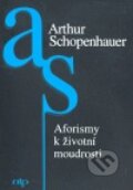 Aforismy k životní moudrosti - Arthur Schopenhauer