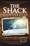 The Shack Revisited - C. Baxter Kruger