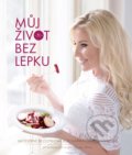 Můj život bez lepku - Monika Menky