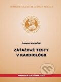 Záťažové testy v kardiológii - Gabriel Valočik