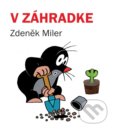 V záhradke - Zdeněk Miler
