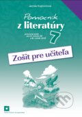 Pomocník z literatúry 7 (zošit pre učiteľa) - Jarmila Krajčovičová