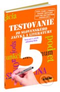 Testovanie 5 zo slovenského jazyka a literatúry - Katarína Hincová, Iveta Barková, Zuzana Bartošová