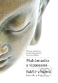 Mahámudra a vipassana - Bdělé vědomí - Tilmann Lhündrup