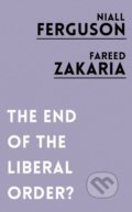 The End of the Liberal Order? - Niall Ferguson, Fareed Zakaria