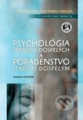 Psychológia starších dospelých a poradenstvo starším a dospelým - Stanislav Hvozdík