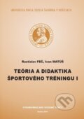 Teória a didaktika športového tréningu I - Rastislav Feč