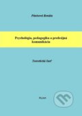 Psychológia, pedagogika a profesijná komunikácia - Renáta Pánisová