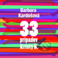 33 prípadov Kristy B - Barbora Kardošová