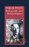 Pohár života - Michail Bulgakov