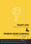Talentway &amp; Problem-based Learning - Peter Filo, Katarína Chomová, Veronika Nekolová, Jozef Orgonáš,Barbora Paholková, Miroslava Prváková