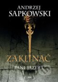 Zaklínač VII.: Pani jazera - Andrzej Sapkowski