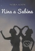 Nina a Sabina - Nora Aden