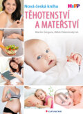 Těhotenství a mateřství - Miloš Velemínský, Martin Gregora