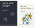 Milk and Honey + The Sun and Her Flowers - Rupi Kaur