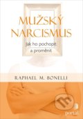 Mužský narcismus - Raphael M.Bonelli