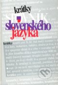 Krátky slovník slovenského jazyka - Kolektív autorov