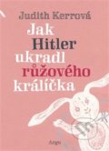 Jak Hitler ukradl růžového králíčka - Judith Kerr