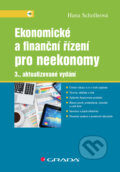 Ekonomické a finanční řízení pro neekonomy - Hana Schoellová